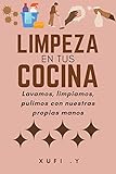 Limpieza en seco en tu cocina: Todo para la limpieza perfecta para el hogar: lavamos, limpiamos, pulimos con nuestras propias manos