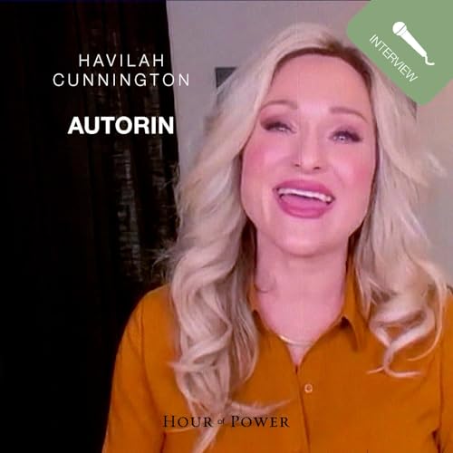Havilah Cunnington (Autorin) im Gespräch mit Bobby Schuller