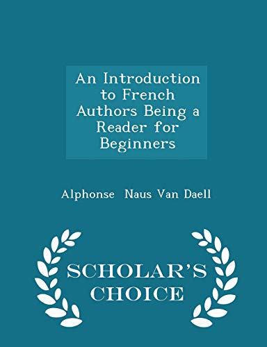 An Introduction to French Authors Being a Reade... 1296139409 Book Cover