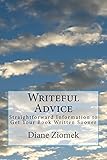 Writeful Advice: Straightforward Information to Get Your Book Written Sooner