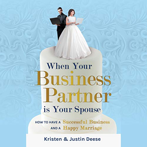 When Your Business Partner Is Your Spouse by Kristen Deese, Justin Deese episode artwork