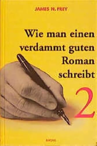 Wie man einen verdammt guten Roman schreibt 2: ... [German] 3897051281 Book Cover