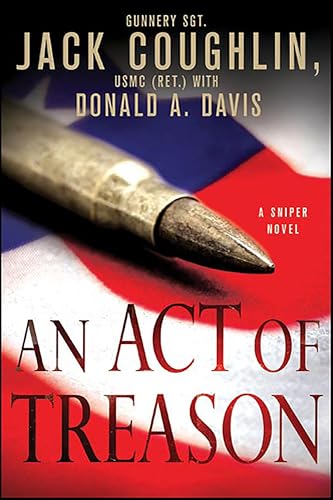 An Act of Treason: A Sniper Novel (Kyle Swanson Sniper Novels Book 4)