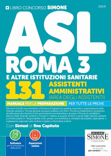 Concorso ASL Roma 3 e altre istituzioni sanitarie. 131 assistenti amministrativi (area degli assistenti). Manuale per la preparazione per tutte le prove