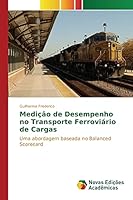 Medicao de Desempenho No Transporte Ferroviario de Cargas 6130170092 Book Cover