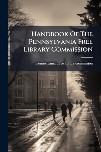 Handbook Of The Pennsylvania Free Library Commission
