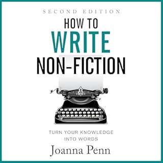 How to Write Non-Fiction: Turn Your Knowledge into Words (Second Edition) Audiolibro Por Joanna Penn arte de portada