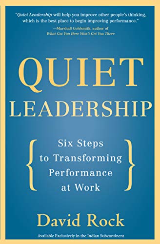 QUIET LEADERSHIP : SIX STEPS TO TRANSFORMING PE... 0062312707 Book Cover