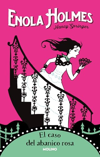 El caso del abanico rosa / The Case of the Peculiar Pink Fan (Enola Holmes) (Spanish Edition)
