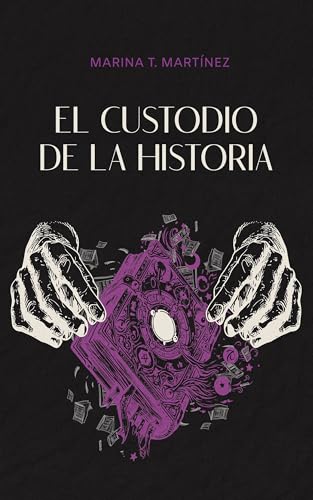 El custodio de la historia (Saga del Grimorio nº 1)