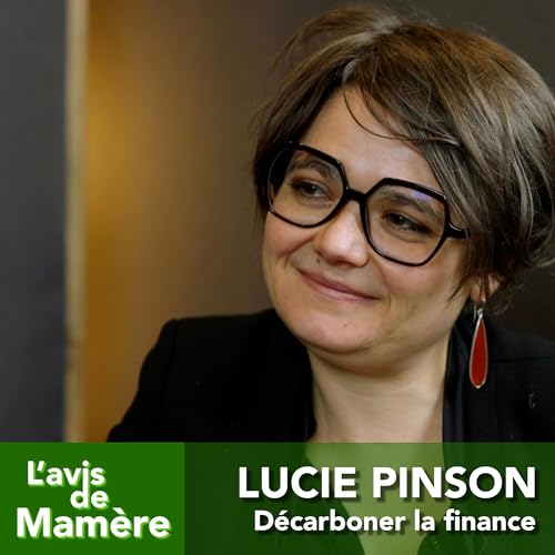 #11. Lucie Pinson : d&eacute;carboner la finance! copertina