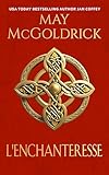 L\'Enchanteresse: Le destin les oppose. Le désir les rapproche. Et le trésor des Highlands pourrait tout détruire. (Trilogie du Trésor des Highlands t. 2)