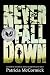 Never Fall Down: A Novel