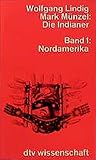  Die Indianer. Band 1: Nordamerika.