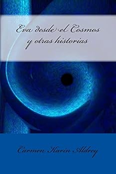 Paperback Eva desde el Cosmos y otras historias [Spanish] Book