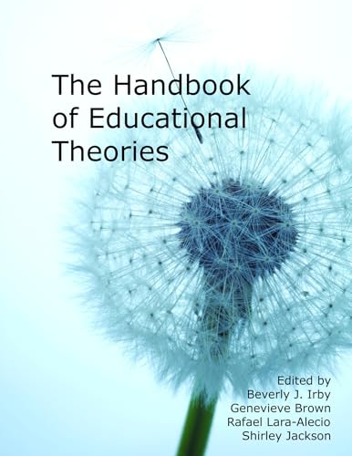 Compare Textbook Prices for The Handbook of Educational Theories ISBN 9781617358654 by Irby, Beverly J.,Brown, Genevieve,Lara-Aiecio, Rafael,Jackson, Shirley