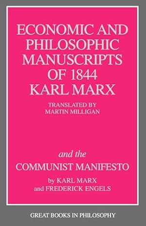 Economic and Philosophic Manuscripts of 1844 and the Communist Manifesto