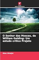 O Senhor das Moscas, de William Golding: Um estudo crítico Projeto 6209071767 Book Cover