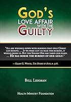 God's Love Affair with the Guilty 1614550220 Book Cover