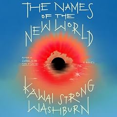 The Names of the New World Audiolibro Por Kawai Strong Washburn arte de portada