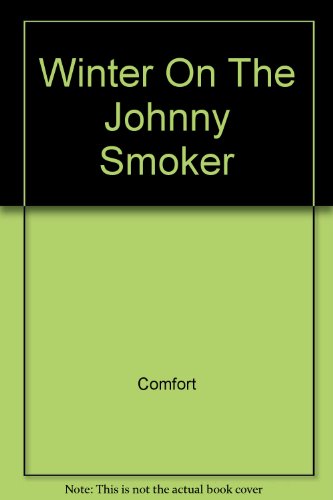 Winter On The Johnny Smoker [Unknown] B000JCZ05Y Book Cover