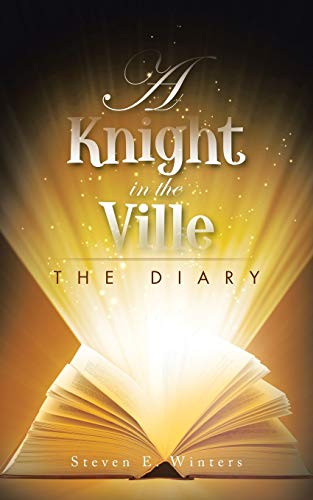 A Knight in the Ville: The Diary 1504932323 Book Cover