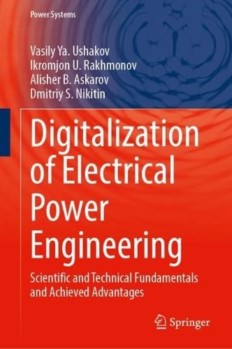 Digitalization of Electrical Power Engineering: Scientific and Technical Fundamentals and Achieved Advantages (Power Systems)