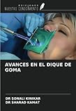  AVANCES EN EL DIQUE DE GOMA