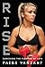 Rise: Surviving the Fight of My Life