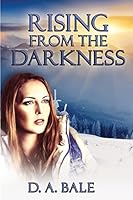 Rising from the Darkness 1515208249 Book Cover