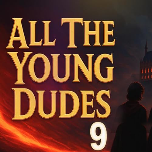 All The Young Dudes (Part 9) | Full Harry Potter Fanfiction Audiobook Experience