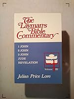 The First, Second, and Third Letters of John/the Letter of Jude/the Revelation to John (The Layman's Bible Commentary) 0804230854 Book Cover