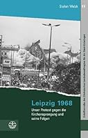 Leipzig 1968: Unser Protest Gegen Die Kirchensprengung Und Seine Folgen 3374028497 Book Cover