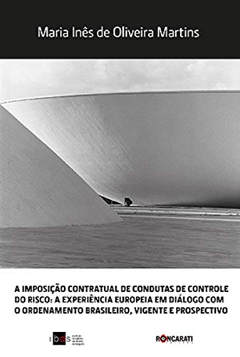A Imposição Contratual de Condutas de Controle do Risco