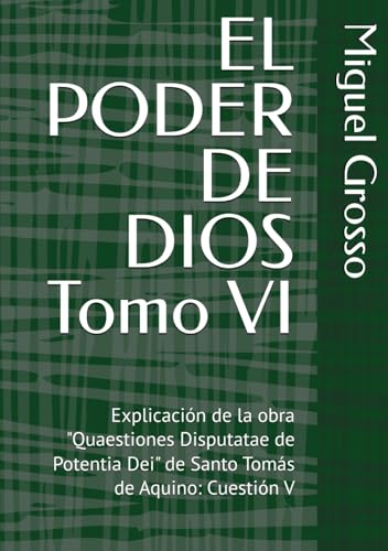  EL PODER DE DIOS Tomo VI: Explicación de la obra \