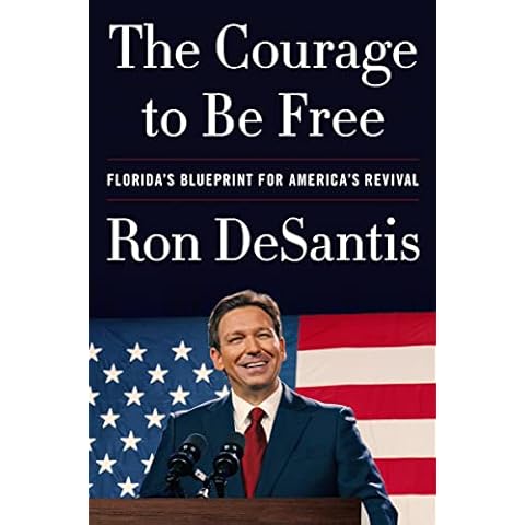 The Courage to Be Free: Florida's Blueprint for America's Revival Cover