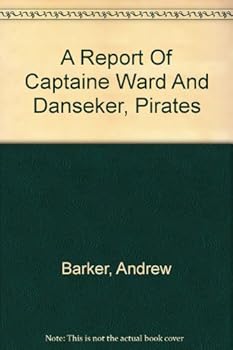Unknown Binding A report of Captaine Ward and Danseker, pirates Book