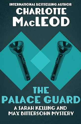 The Palace Guard (Sarah Kelling & Max Bittersohn Mysteries Series Book 3)