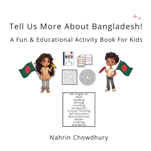 Tell Us More About Bangladesh!: A Fun & Educational Activity Book For Kids (Khalil And Alina Discover Bangladesh: A Fun And Educational Series For Kid