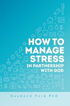 Paperback How to Manage Stress - In Partnership with God Book