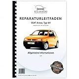  Seat Arosa Typ 6H 1997-2004 Allgemeine Information Lack Reparaturanleitung Buch Werkstatthandbuch Reparaturhandbuch Reparaturleitfaden