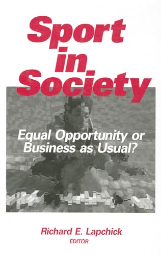Sport in Society: Equal Opportunity or Business as Usual?