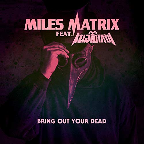 Bring Out Your Dead (feat. Keiji Otarii)