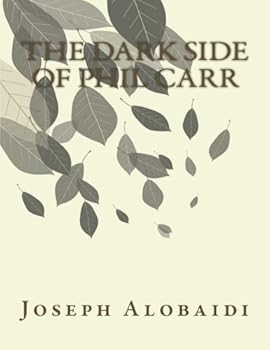 The Dark Side of Phil Carr