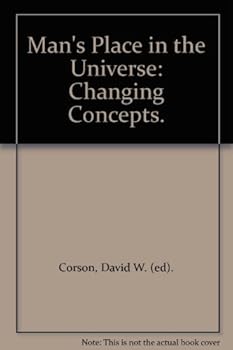 Man's Place in the Universe: Changing Concepts.