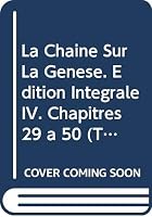 La Chaine Sur La Genese. Edition Integrale IV. Chapitres 29 a 50 9068318179 Book Cover