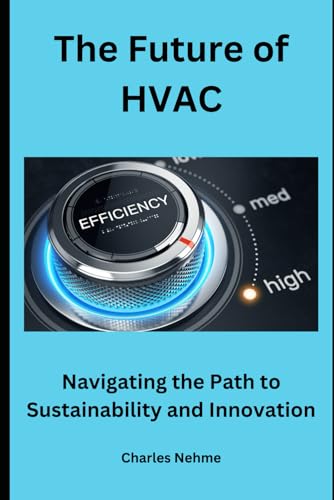 The Future of HVAC: Navigating the Path to Sustainability and Innovation