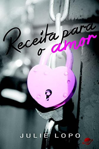 Receitas para o amor: Série Nos passos - Conto 2.5