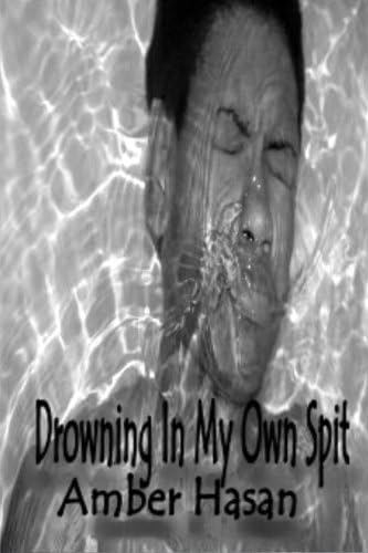 Drowning In My Own Spit