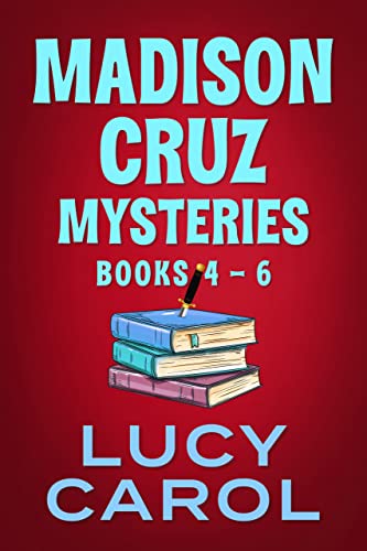 Madison Cruz Mysteries: Books 4 to 6